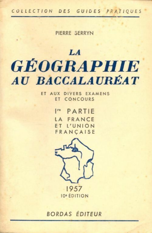 La géographie au bacalauréat Tome I - Pierre Serryn - Livre