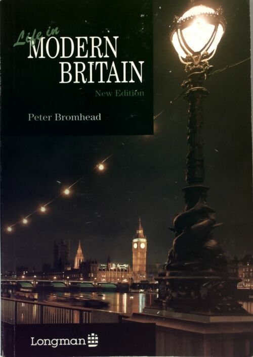 Life in modern Britain - Peter Bromhead - Livre