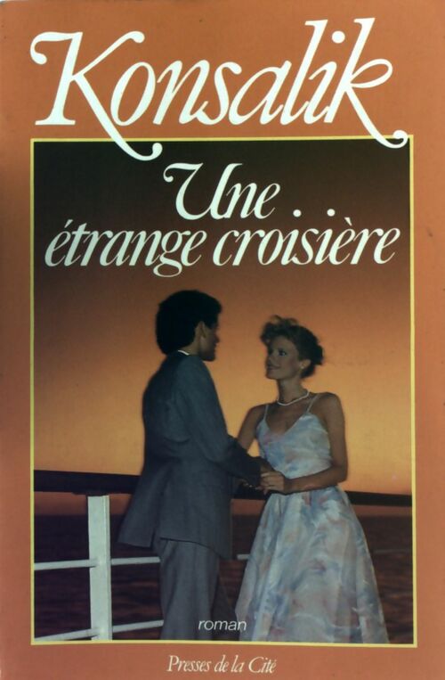 Une étrange croisière - Heinz G. Konsalik - Livre