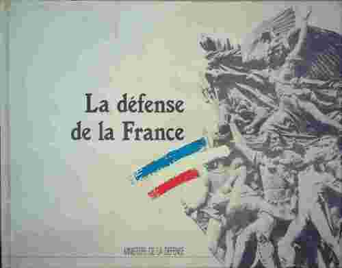 La défense de la France - Ministère de la défense - Livre