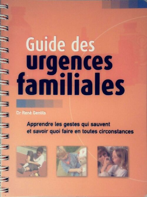 Guide des urgences familiales - René Gentils - Livre