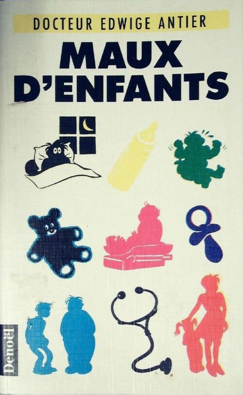 Maux d'enfants - Edwige Antier - Livre