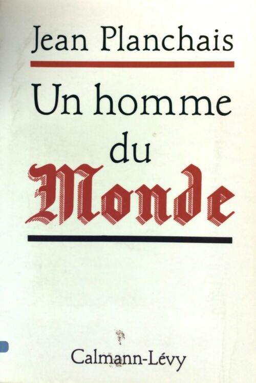 Un homme du monde - Jean Planchais - Livre