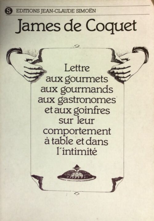 Lettre aux gourmets - James De Coquet - Livre