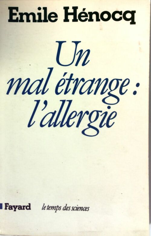 Un mal étrange : L'allergie - Emile Henocq - Livre