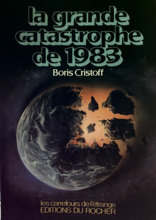 La grande catastrophe de 1983 - Boris Cristoff - Livre