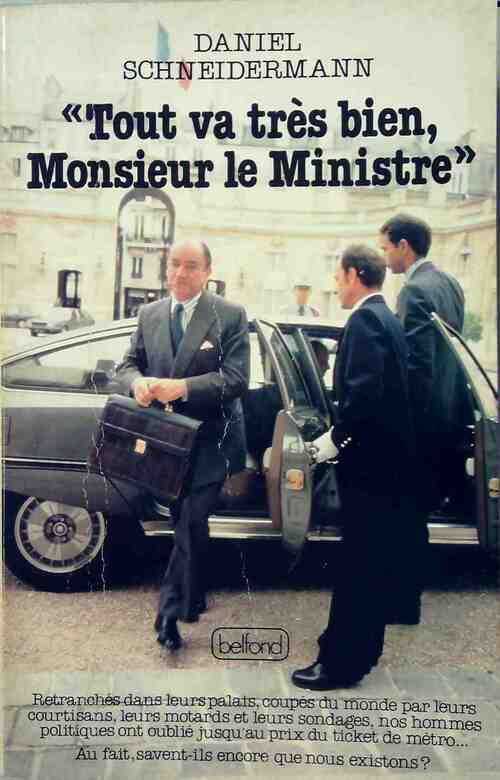 Tout va très bien Monsieur le Ministre - Daniel Schneidermann - Livre