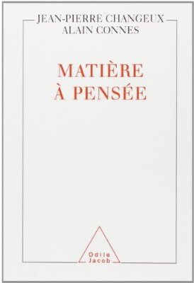 Matière à pensée - Jean-Pierre Changeux, Alain Connes - Livre