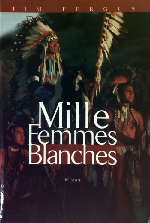 Mille femmes blanches - Jim Ferguson - Livre