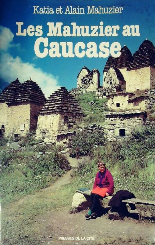 Les Mahuzier au Caucase - Katia Mahuzier - Livre