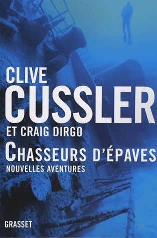 Chasseurs d'épaves, nouvelles aventures - Clive Cussler, Craig Dirgo - Livre