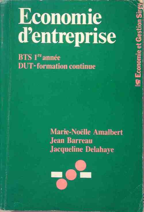 Économie d'entreprise BTS 1ère année, DUT, formation continue - Marie-Noëlle Amalbert - Livre