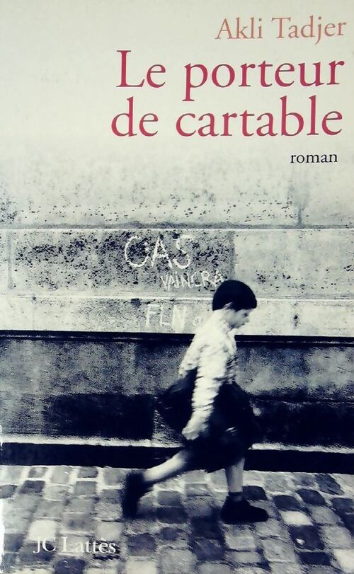 Le porteur de cartable - Akli Tadjer - Livre