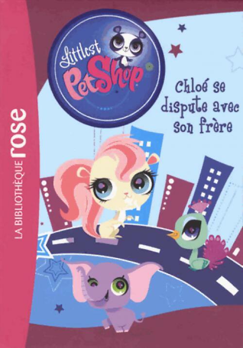 Littlest PetShop Tome XIII : Chloé se dispute avec son frère - Inconnu - Livre