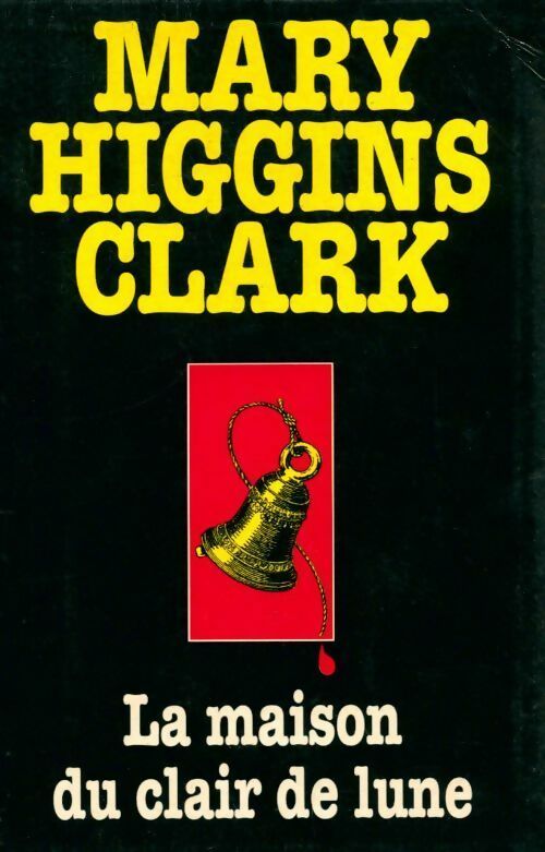 La maison du clair de lune - Mary Higgins Clark - Livre