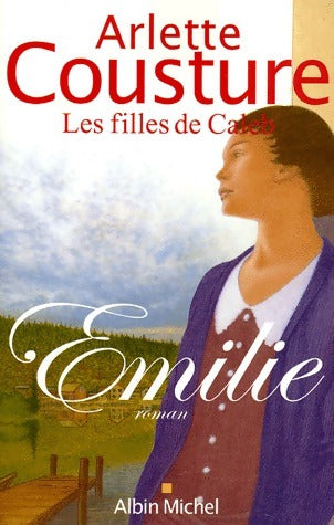 Emilie - Arlette Cousture - Livre