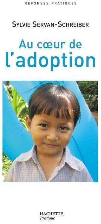 Au coeur de l'adoption - Sylvie Servan-Schreiber - Livre