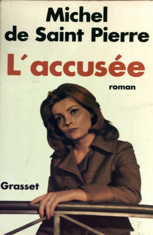L'accusée - Michel De Saint Pierre - Livre