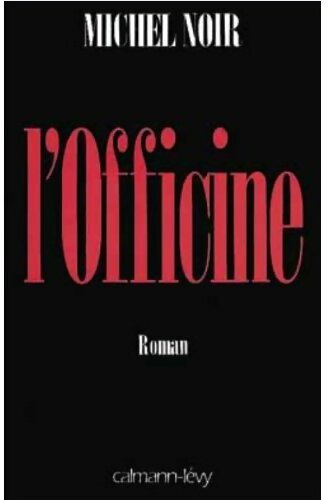 L'Officine - Michel Noir - Livre