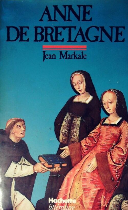 Anne de Bretagne - Jean Markale - Livre