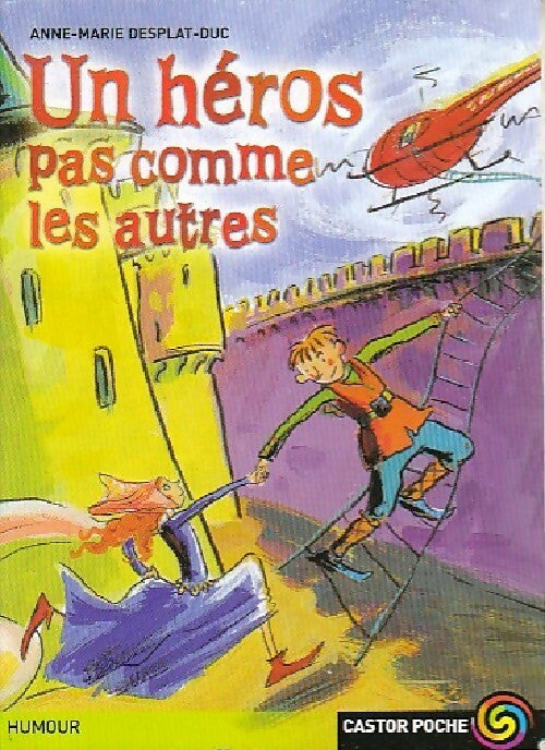 Un héros pas comme les autres - Anne-Marie Desplat-Duc - Livre