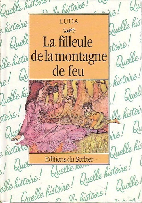 La filleule de la montagne de feu - Luda - Livre
