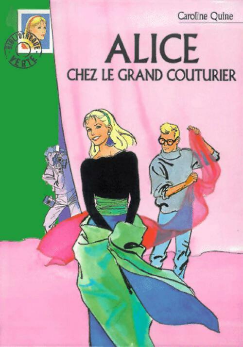 Alice chez le grand couturier - Caroline Quine - Livre