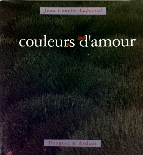 Couleurs d'amour - Jean Courtès-Lapeyrat - Livre