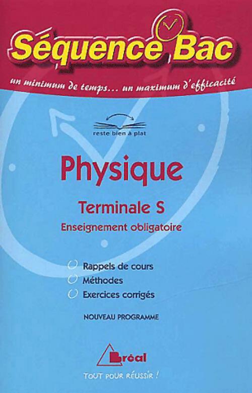 Physique Terminale S : Enseignement obligatoire - Séverine Bagard - Livre