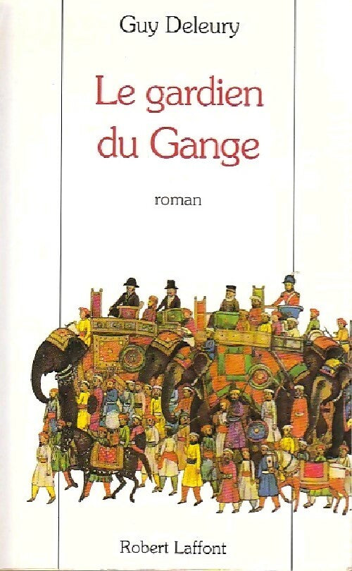 Le gardien du Gange - Guy Deleury - Livre