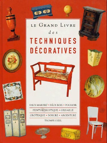 Le grand livre des techniques décoratives - Marie-Christine Gamberini - Livre
