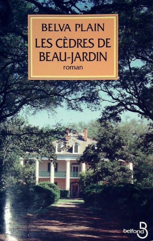 Les cèdres de Beau-Jardin - Belva Plain - Livre