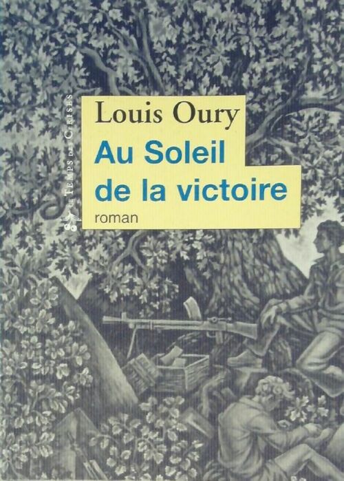 Au soleil de la victoire - Louis Oury - Livre