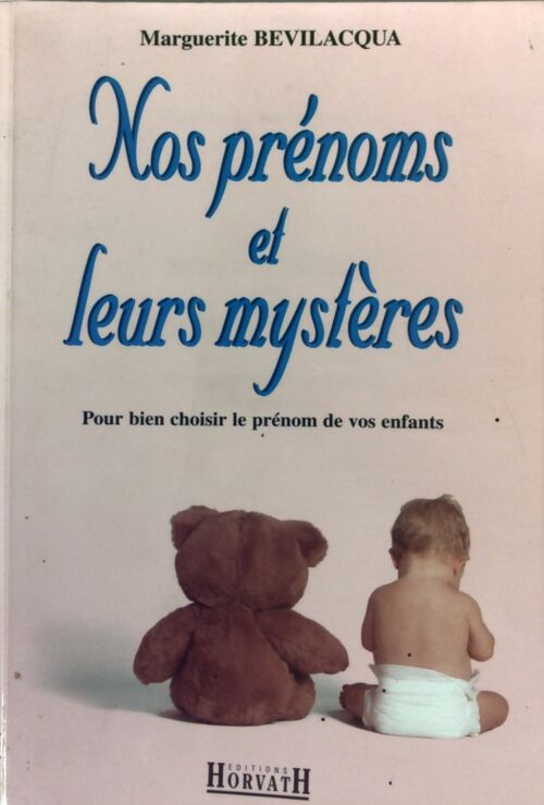 Nos prénoms et leurs mystères - Marguerite Bevilacqua - Livre