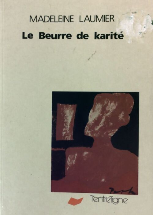 Le beurre de karité - Madeleine Laumier - Livre