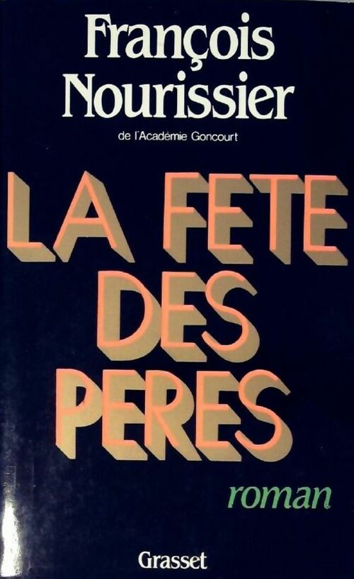 La fête des pères - François Nourissier - Livre
