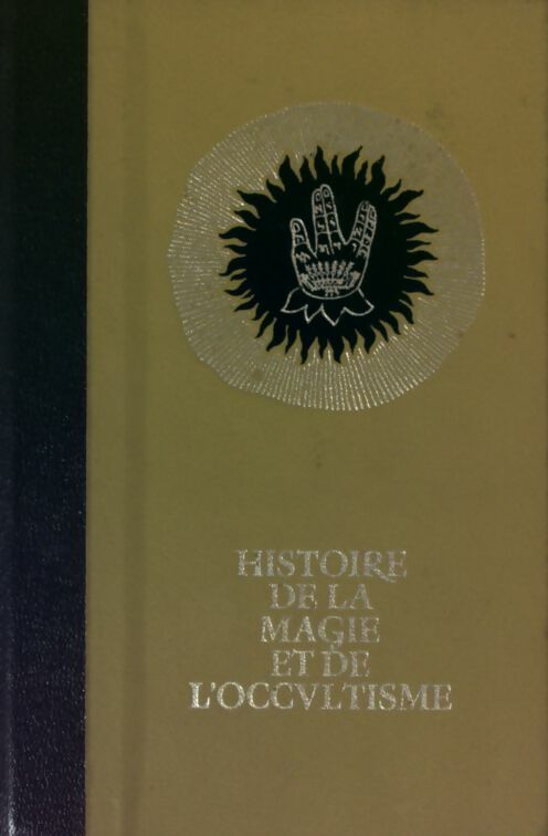 Histoire de la magie et de l'occultisme Tome II : Les mystères antiques - Danielle Hemmert - Livre
