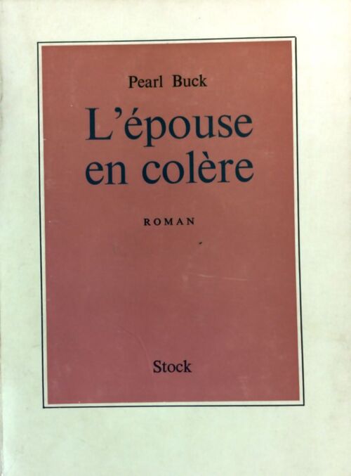 L'épouse en colère - Pearl Buck - Livre