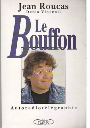 Le bouffon - Jean Roucas - Livre