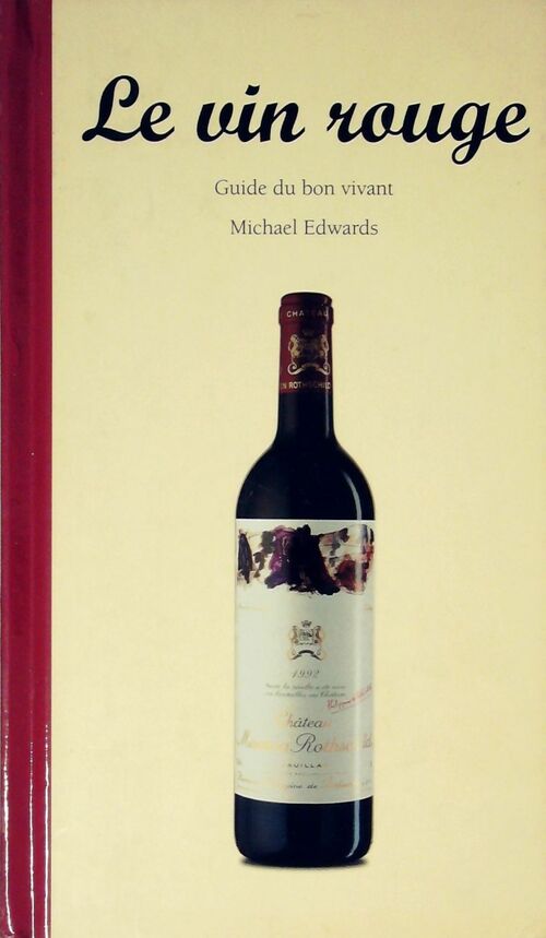 Le vin rouge - Michael Edwards - Livre