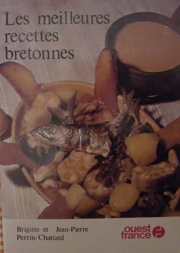 Les meilleures recettes bretonnes - Louis Le Cunff - Livre