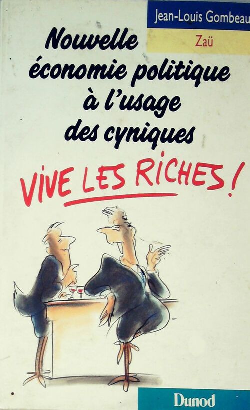 Nouvelle économie politique à l'usage des cyniques - Jean-louis Gombeaud - Livre