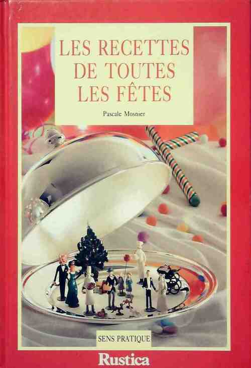 Les recettes de toutes le fêtes - Pascale Mosnier - Livre
