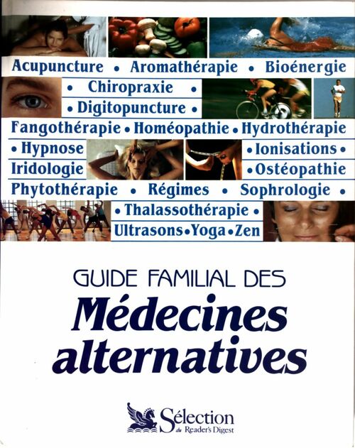 Guide familial des médecines alternatives - Collectif - Livre
