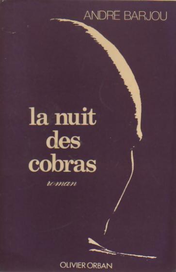 La nuit des cobras - André Barjou - Livre