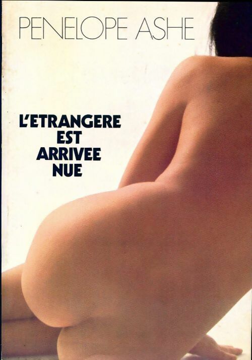 L'étrangère est arrivée nue - Pénélope Ashe - Livre