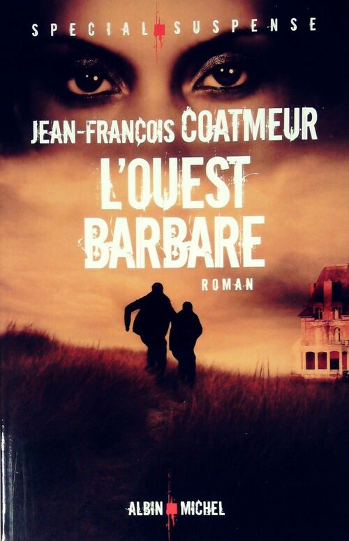 L'ouest barbare - Jean-François Coatmeur - Livre