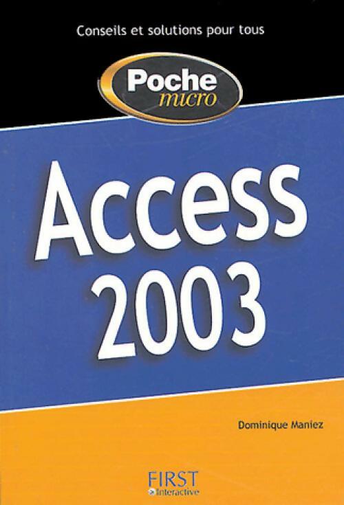Access 2003 - Dominique Maniez - Livre