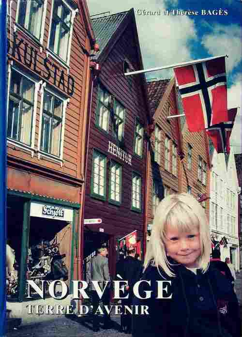 Norvège, terre d'avenir - Gérard Bagès - Livre