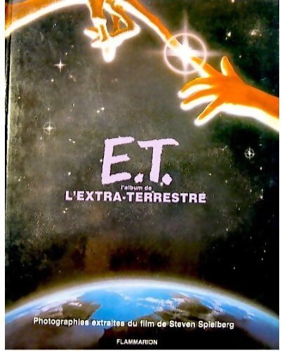 E. T. L'extra-terrestre - Kotzwinkle - William Kotzwinkle (D'Après Un Scénario De Melissa Mathison) - Livre